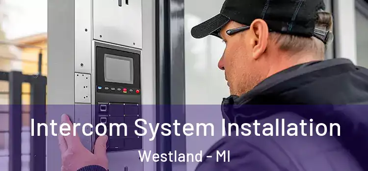  Intercom System Installation Westland - MI