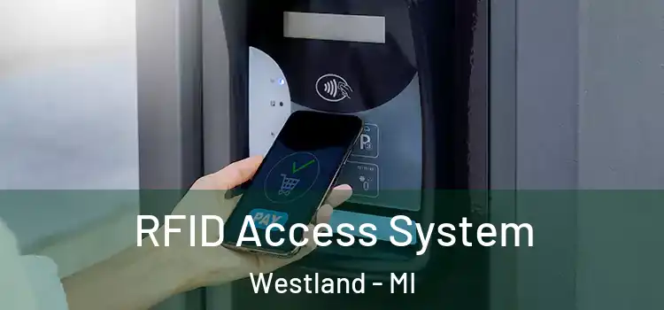 RFID Access System Westland - MI