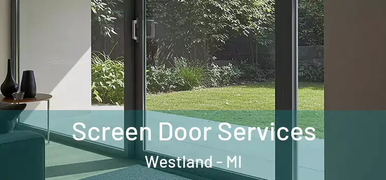 Screen Door Services Westland - MI