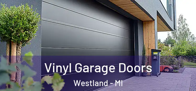  Vinyl Garage Doors Westland - MI